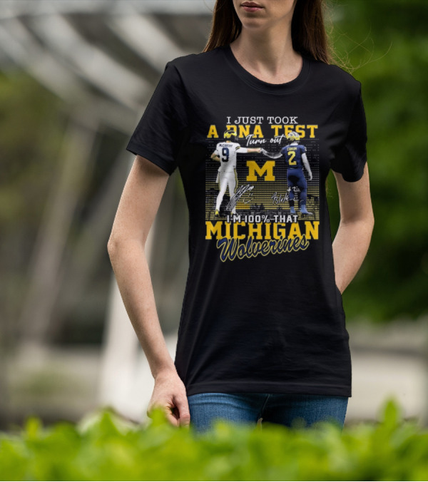 I Just Took A DNA Test Turn Out I’m 100 That Michigan Wolverines McCarthy Corum Signatures T-Shirt