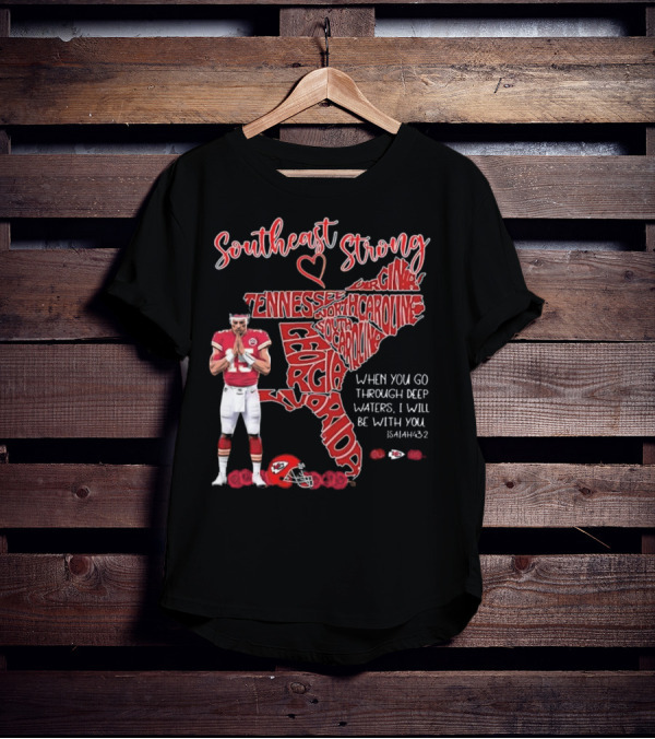Southeast Strong Patrick Mahomes Praying Florida Tennessee North Carolina South Georgia Isaiah 43:2 Kansas City Chiefs T-Shirt