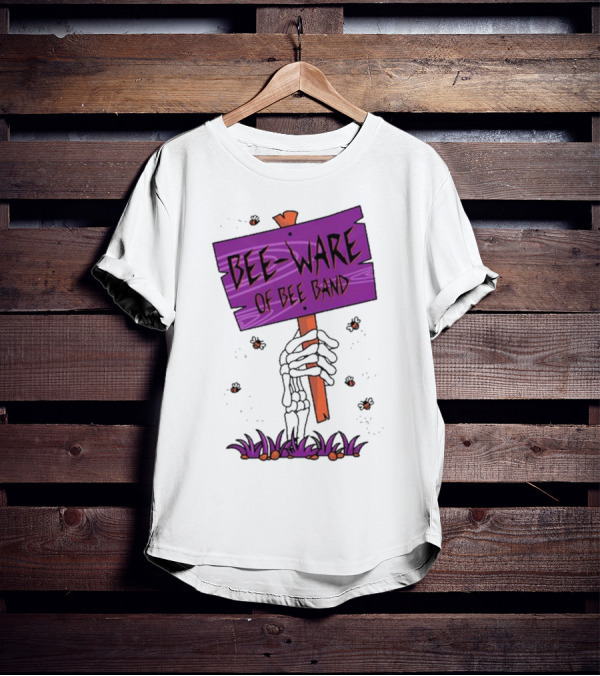 BEE-WARE Of BEE Band Honey Revenge Spooky Sign T-Shirt