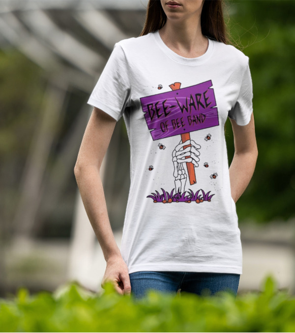 BEE-WARE Of BEE Band Honey Revenge Spooky Sign T-Shirt