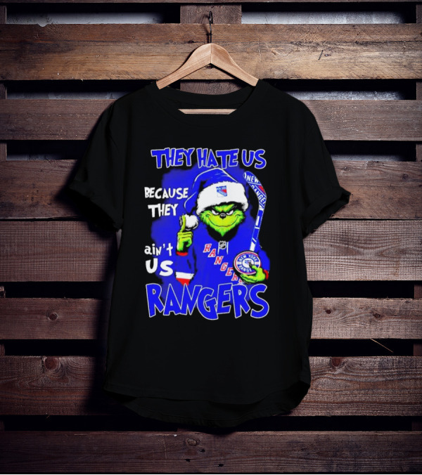 They Hate Us Because They Ain't Us Grinch New York Rangers Christmas T-Shirt