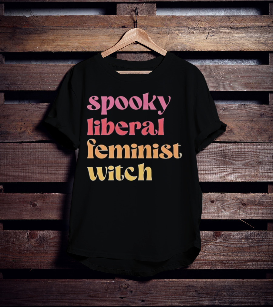 Spooky Liberal Feminist Witch T-Shirt