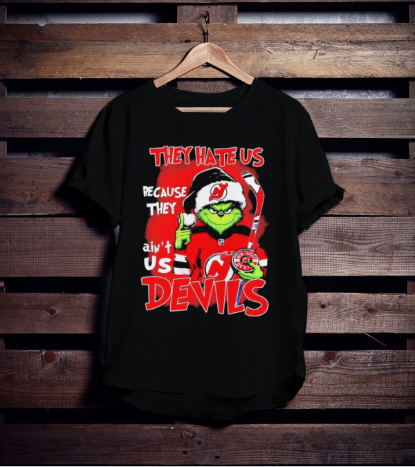 They Hate Us Because They Ain’t Us Grinch New Jersey Devils Christmas T-Shirt