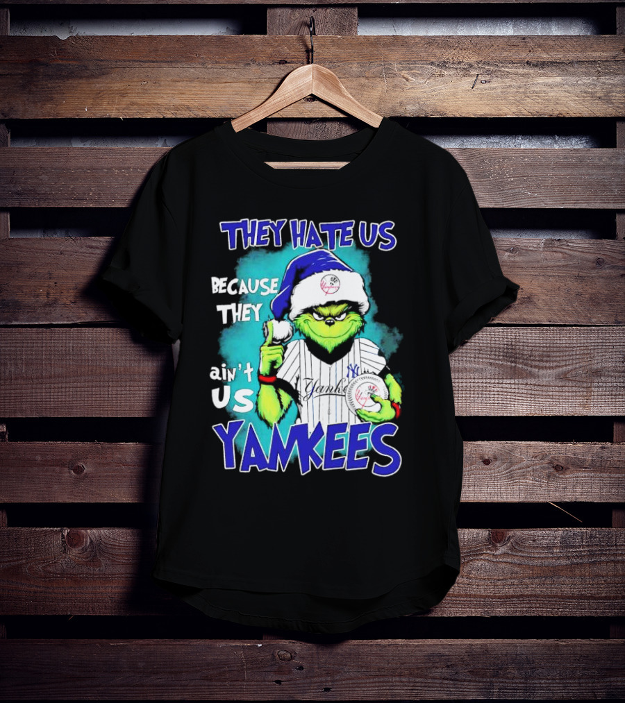 New York Yankees Grinch They Hate Us Because They Ain’t Us Yankees Christmas T-Shirt