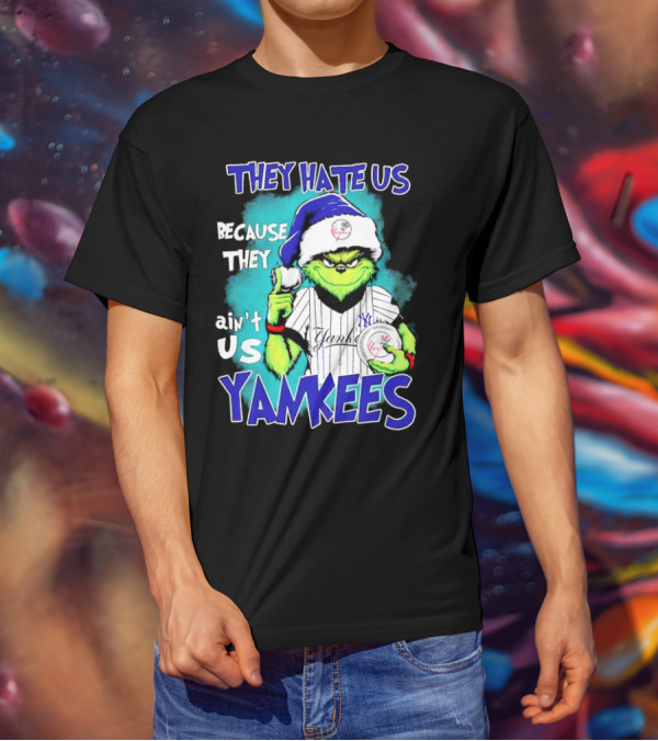 New York Yankees Grinch They Hate Us Because They Ain’t Us Yankees Christmas T-Shirt