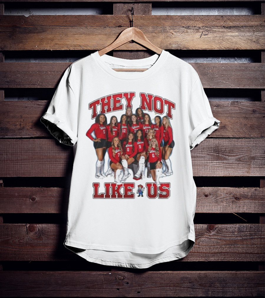 They Not Like Us Nebraska Huskers Team Players T-Shirt