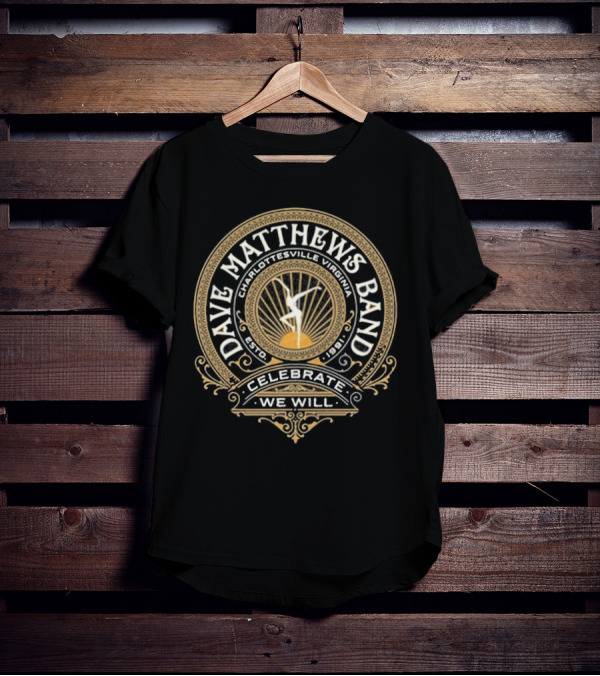 Dave Matthews Band Charlottesville Virginia Est 1991 Celebrate We Will T-Shirt