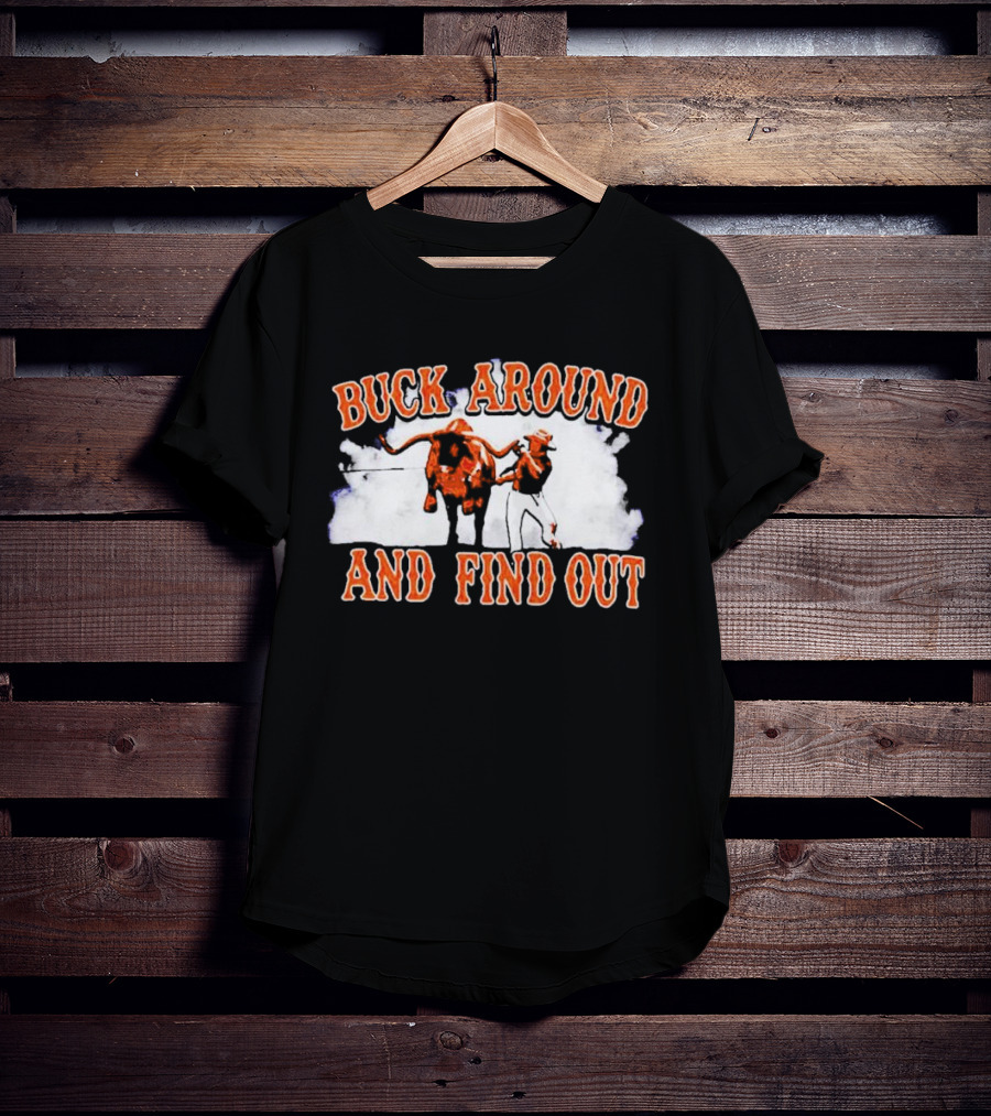 Buck Around And Find Out With Texas Longhorns Cowboy And Bull T-Shirt