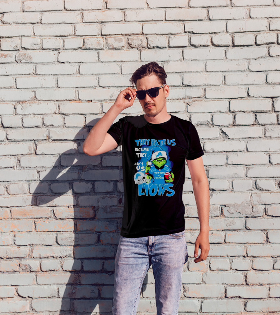 They Hate Us Because They Ain't Us Detroit Lions Grinch Christmas T-Shirt