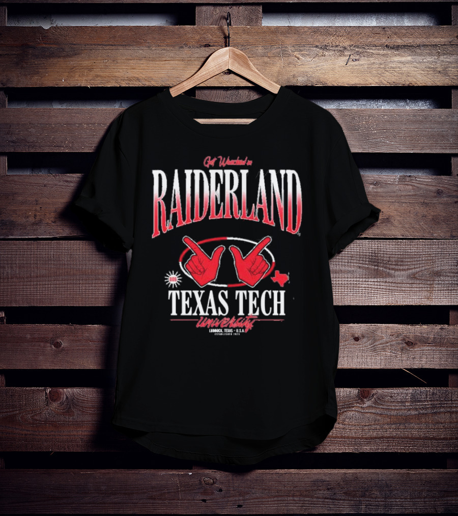 Get Wrecked In Raiderland Texas Tech University Lubbock Texas USA Established 1923 T-Shirt