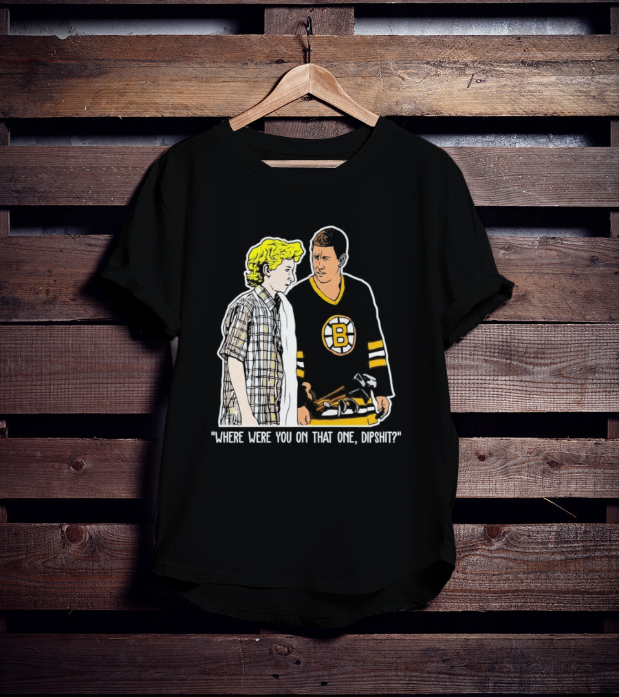 Where Were You On That One Dipshit Boston Bruins Hockey Scene T-Shirt