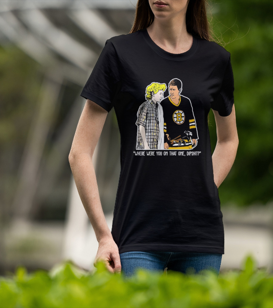 Where Were You On That One Dipshit Boston Bruins Hockey Scene T-Shirt