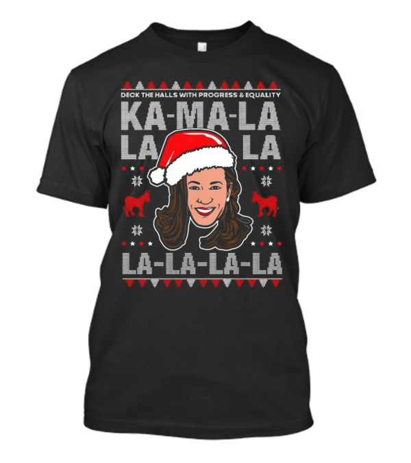Deck The Halls With Progress And Equality Ka-Ma-La La La La La Christmas T-Shirt