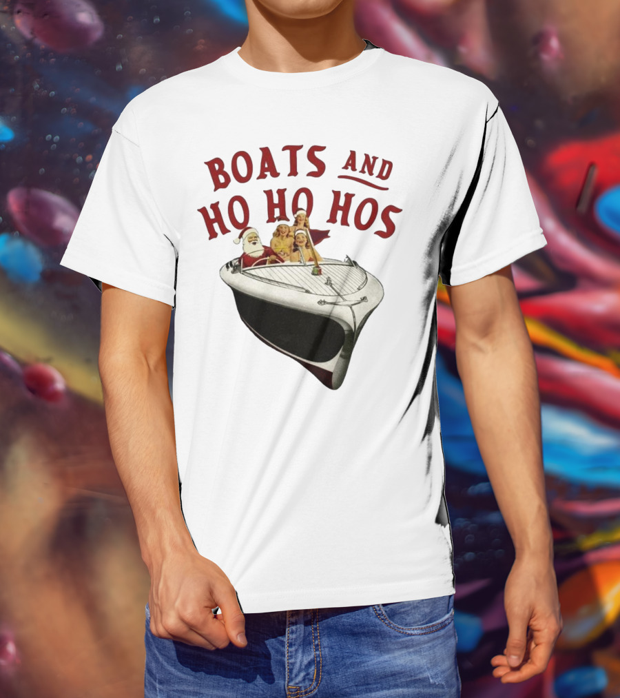 Boats And Ho Ho Hos Christmas With Santa On Boat T-Shirt