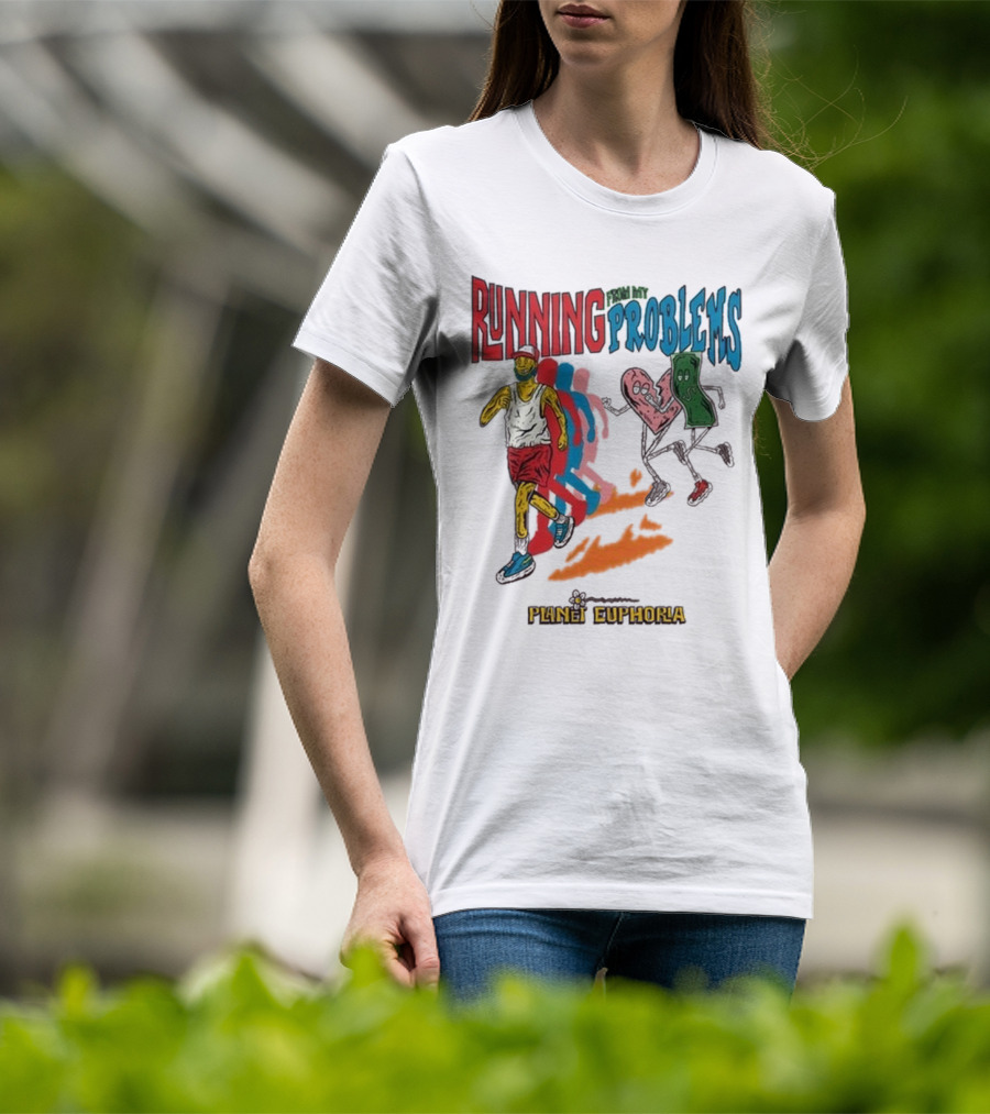 Running From My Problems Planet Euphoria T-Shirt