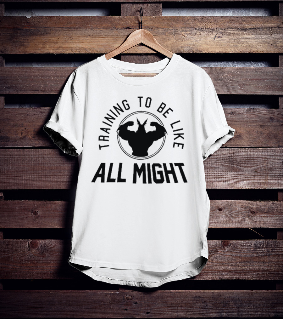 Training To Be Like All Might Iconic Silhouette Fitness Motivation T-Shirt