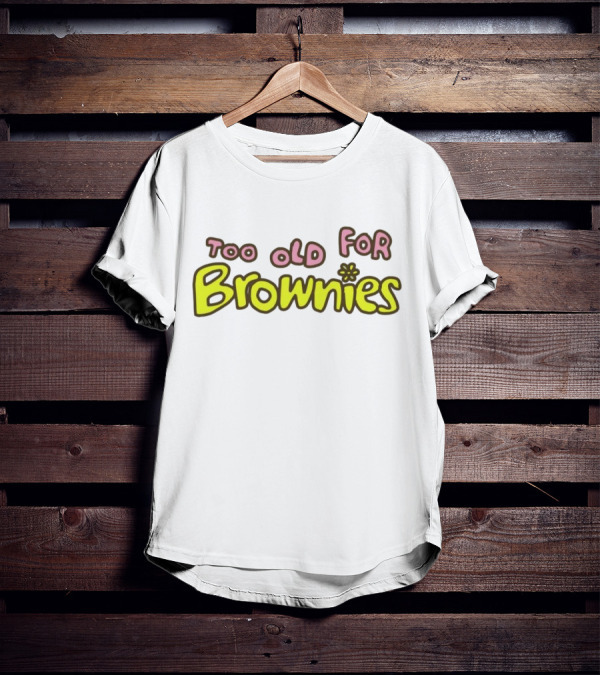 Too Old For Brownies Retro Flower T-Shirt
