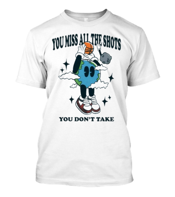 You Miss All The Shots You Don’t Take Planet Euphoria Basketball Earth Clouds Stars T-Shirt