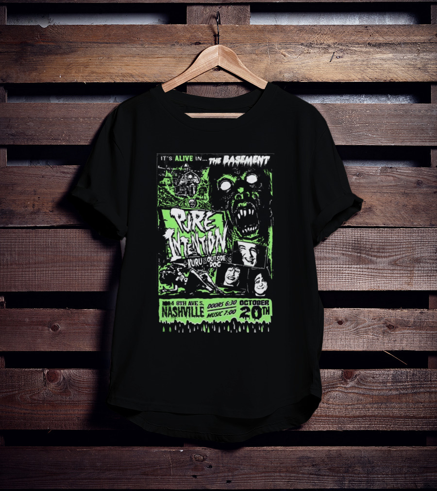 It's Alive In The Basement Pure Intention Kuru Set Outside Dog Nashville October 20th T-Shirt