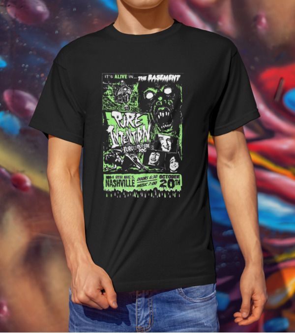 It's Alive In The Basement Pure Intention Kuru Set Outside Dog Nashville October 20th T-Shirt