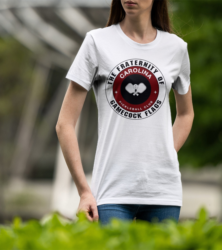 The Fraternity Of Carolina Pickleball Club Gamecock Flags T-Shirt