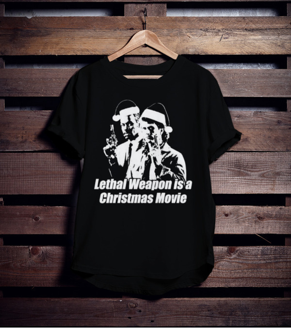 Lethal Weapon Is A Christmas Movie Guns Santa Hats T-Shirt