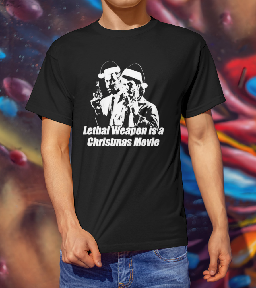 Lethal Weapon Is A Christmas Movie Guns Santa Hats T-Shirt