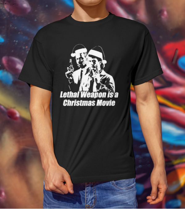 Lethal Weapon Is A Christmas Movie Guns Santa Hats T-Shirt