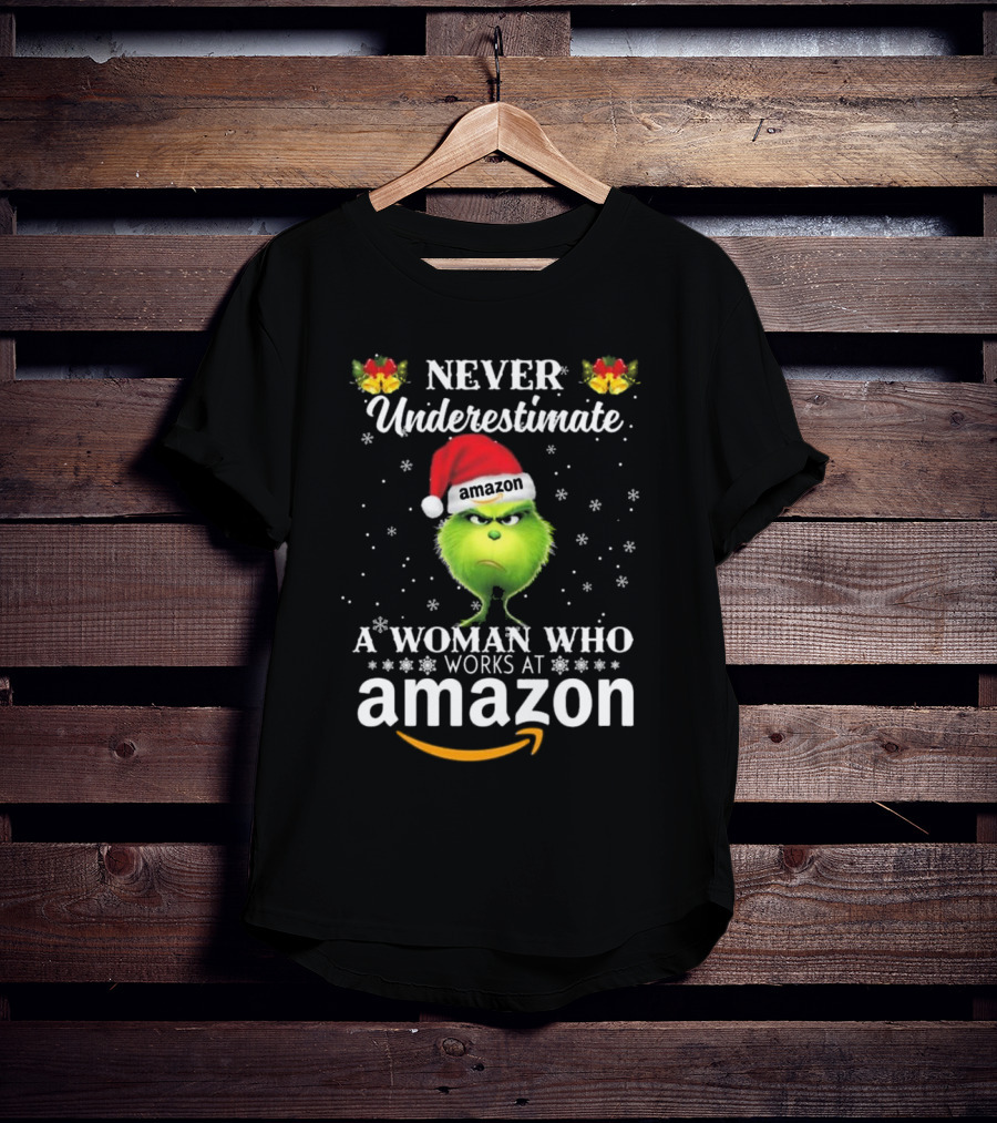 Never Underestimate A Woman Who Works At Amazon Grinch Christmas T-Shirt