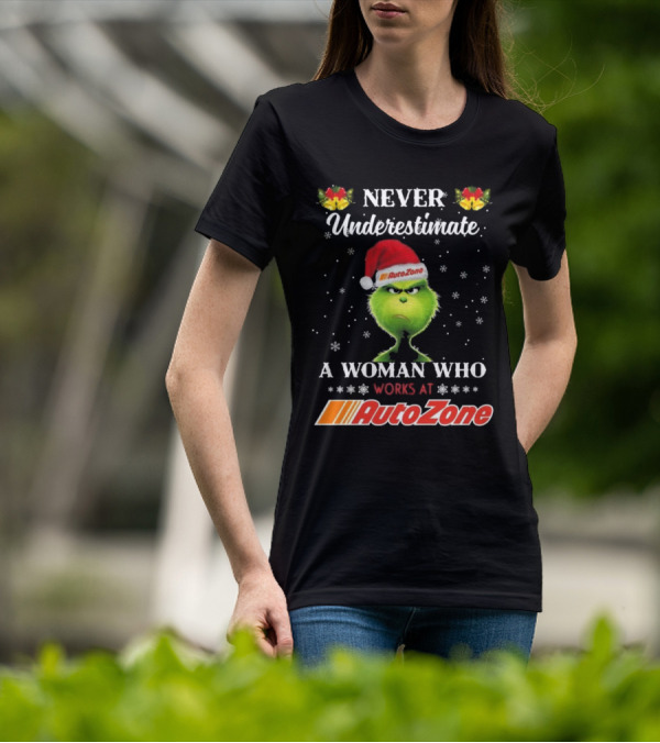 Grinch Never Underestimate A Woman Who Works At Autozone Christmas T-Shirt