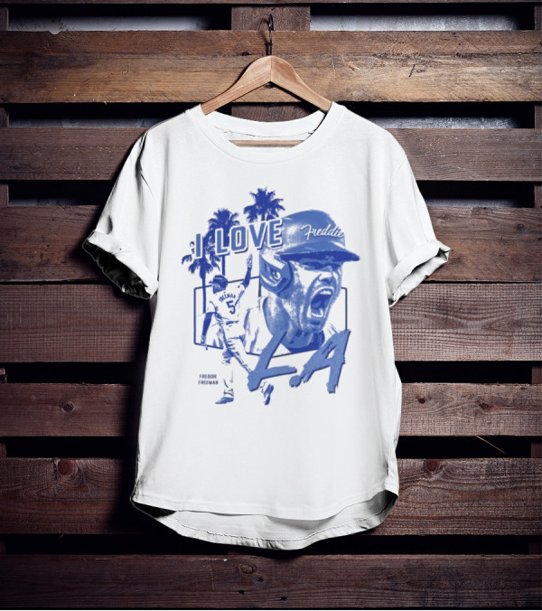 I Love Freddie Freeman Los Angeles Dodgers LA T-Shirt