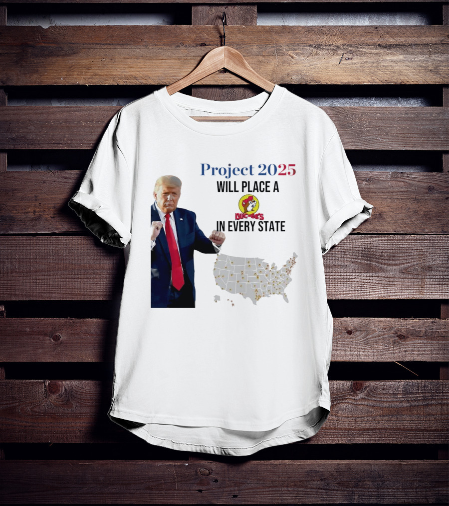 Project 2025 Will Place A Buc-ee's In Every State Map T-Shirt