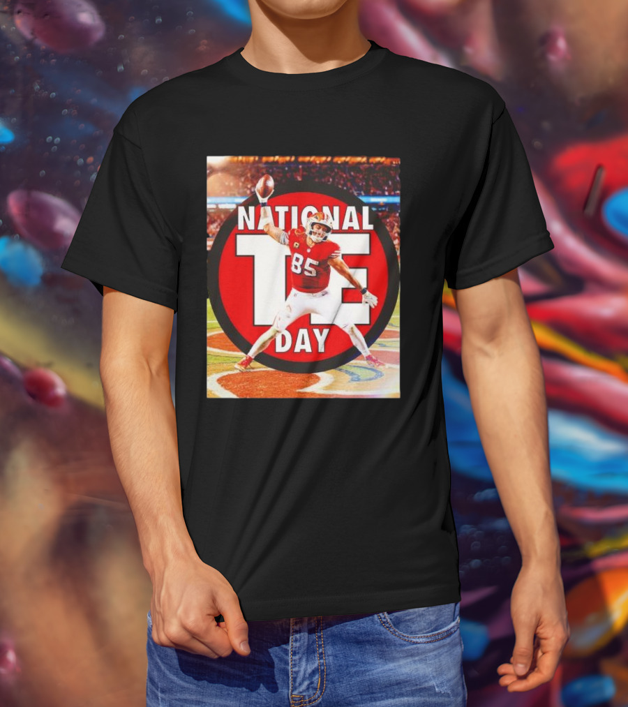 National Tight Ends Day George Kittle 85 SF 49ers Game T-Shirt