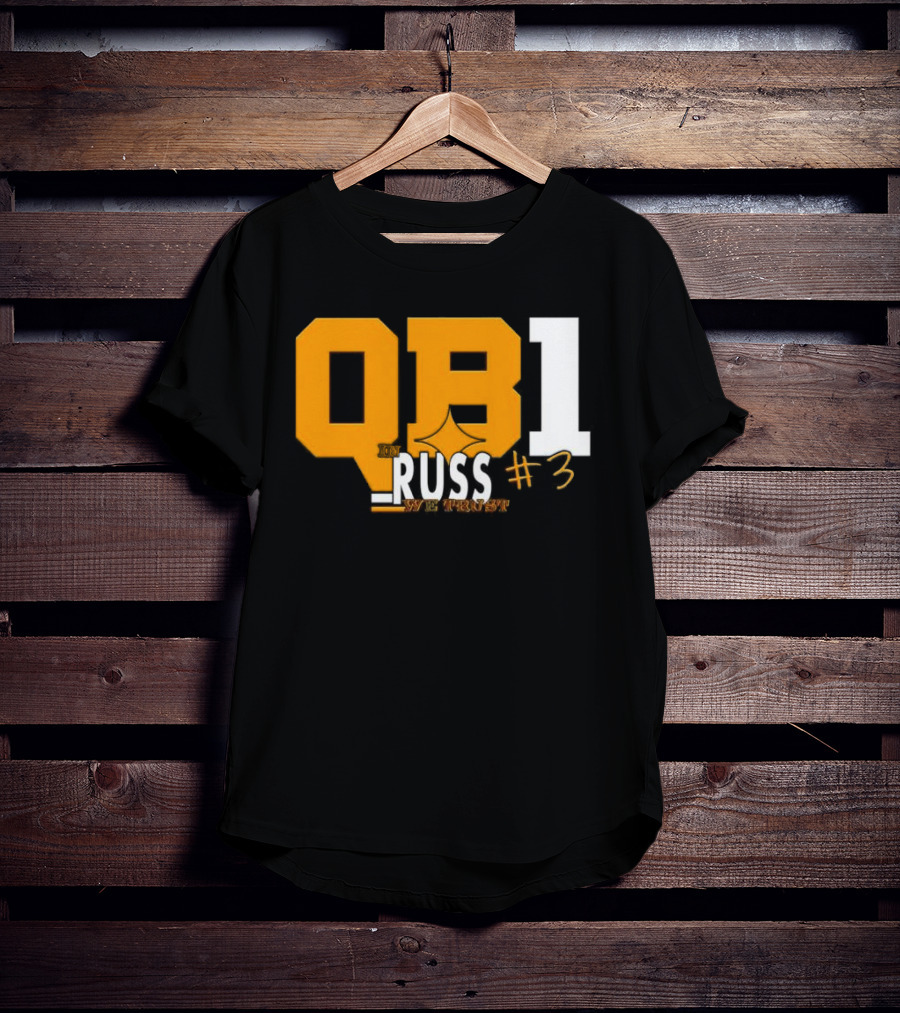 QB1 In Russ We Trust #3 Russell Wilson Pittsburgh Steelers T-Shirt