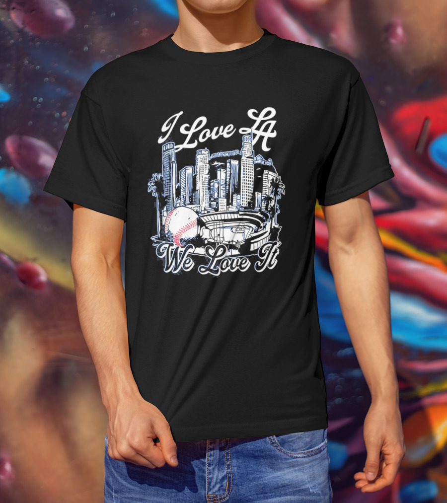 I Love LA Dodgers We Love It Los Angeles Skyline Baseball Stadium T-Shirt