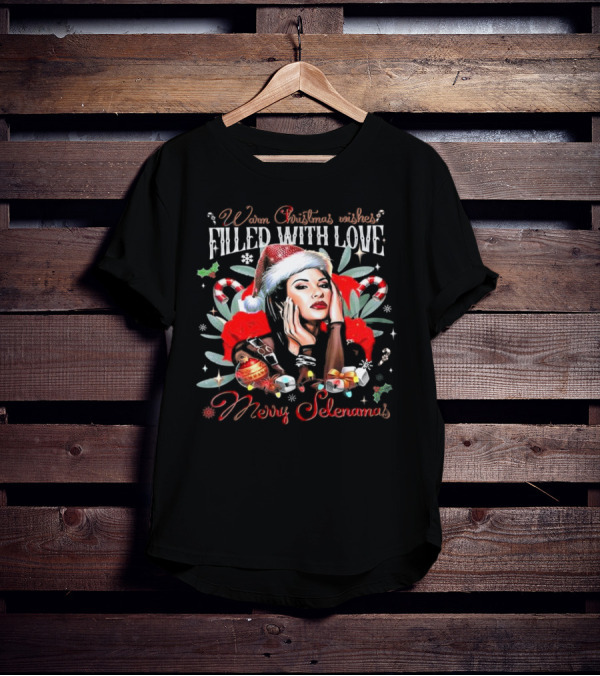 Warm Christmas Wishes Filled With Love Merry Selenamas T-Shirt