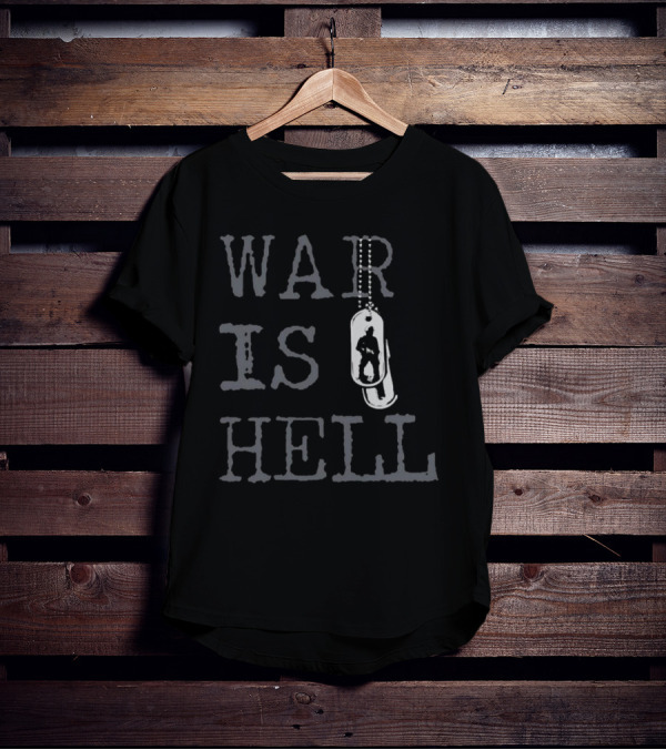 War Is Hell Soldier Dog Tags T-Shirt