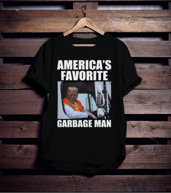 America’s Favorite Garbage Man T-Shirt