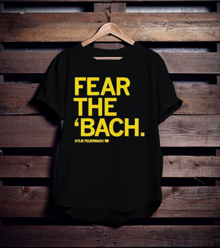 Fear The 'Bach Kylie Feuerbach Iowa Hawkeyes T-Shirt