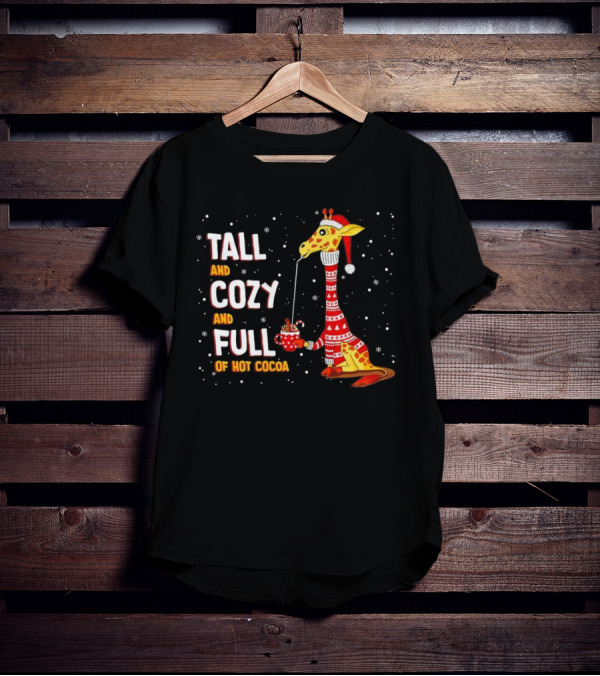 Tall And Cozy Giraffe Full Of Hot Cocoa Christmas T-Shirt
