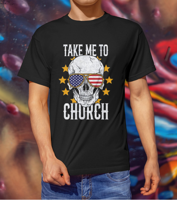 Take Me To Church Skull American Flag Sunglasses T-Shirt