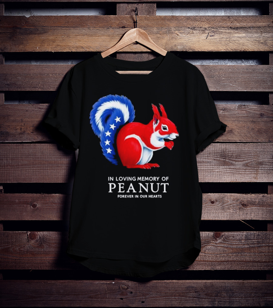 In Loving Memory Of Peanut Squirrel Forever In Our Hearts T-Shirt