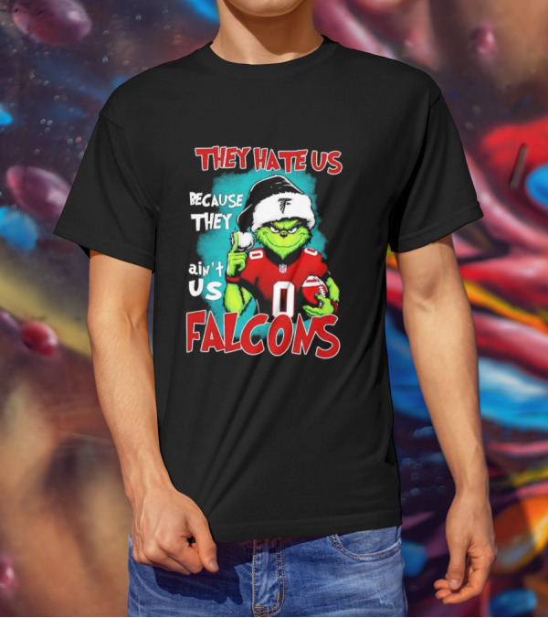 They Hate Us Because They Ain't Us Falcons Grinch Christmas T-Shirt