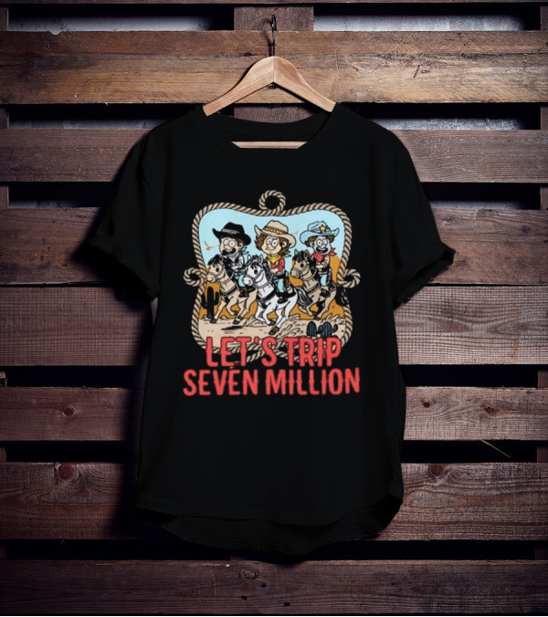 Let's Trip Seven Million Cowboy Sturniolo Triplets T-Shirt