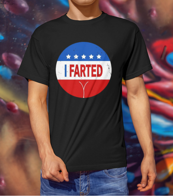 I Farted Political I Voted Star Red White Blue T-Shirt