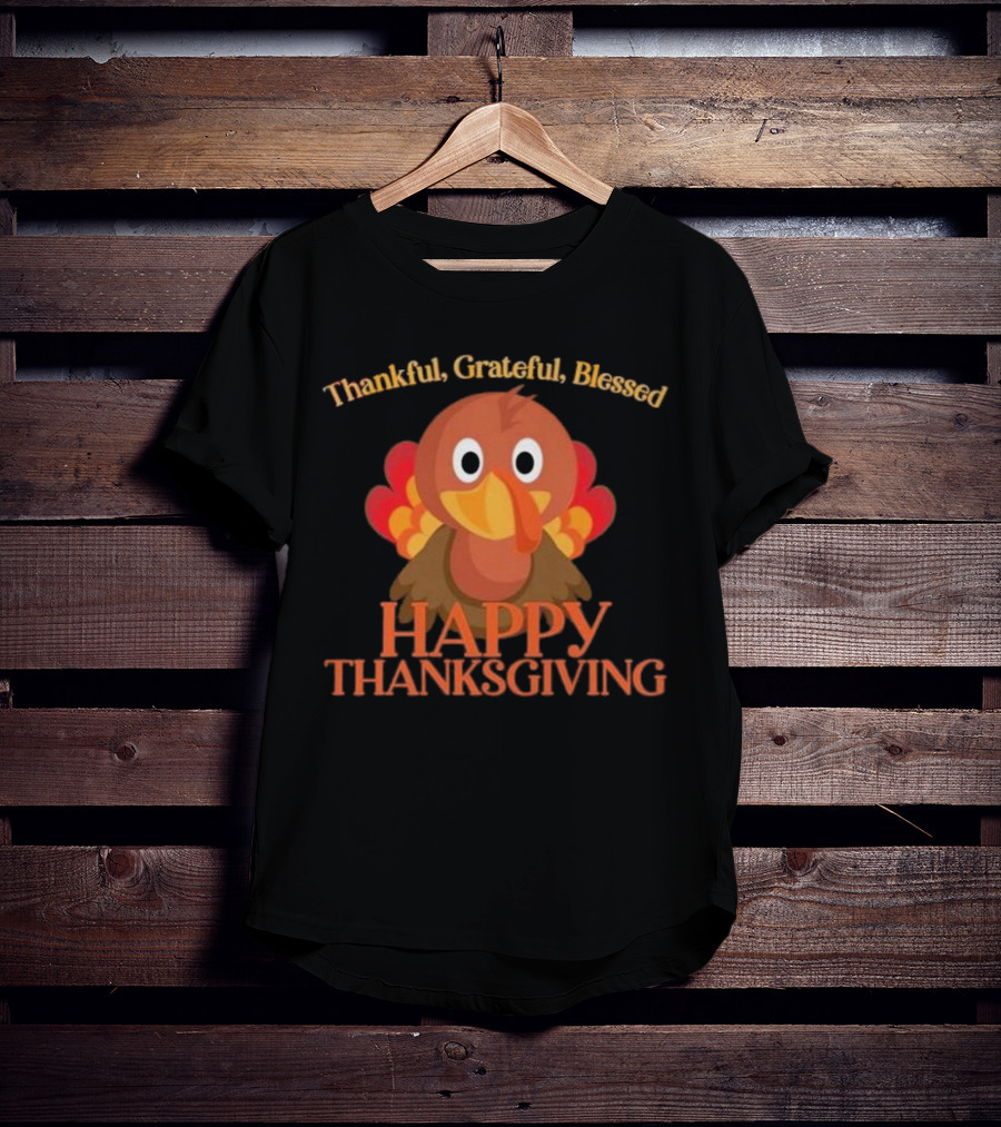 Thankful Grateful Blessed Cute Turkey Happy Thanksgiving T-Shirt