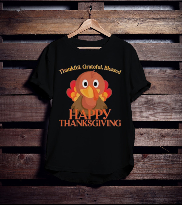 Thankful Grateful Blessed Cute Turkey Happy Thanksgiving T-Shirt