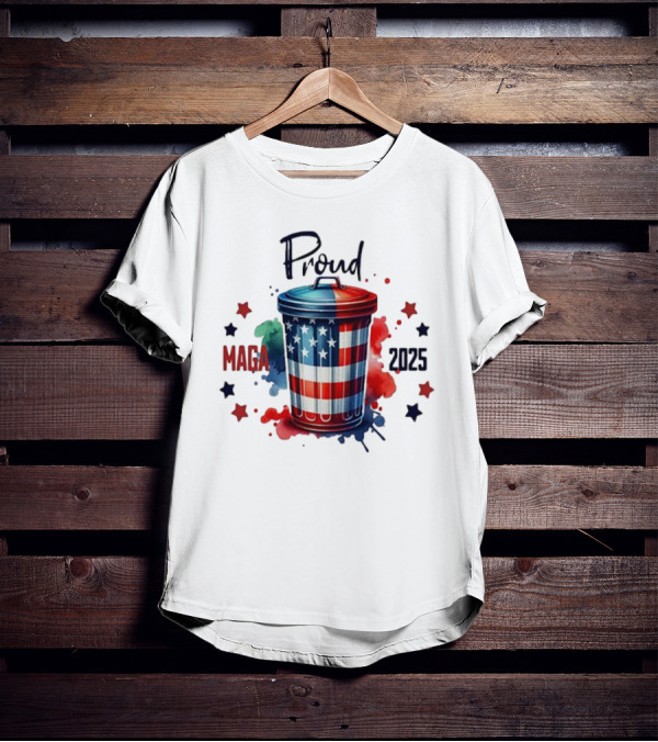 Proud MAGA 2025 Patriotic Trash Can T-Shirt