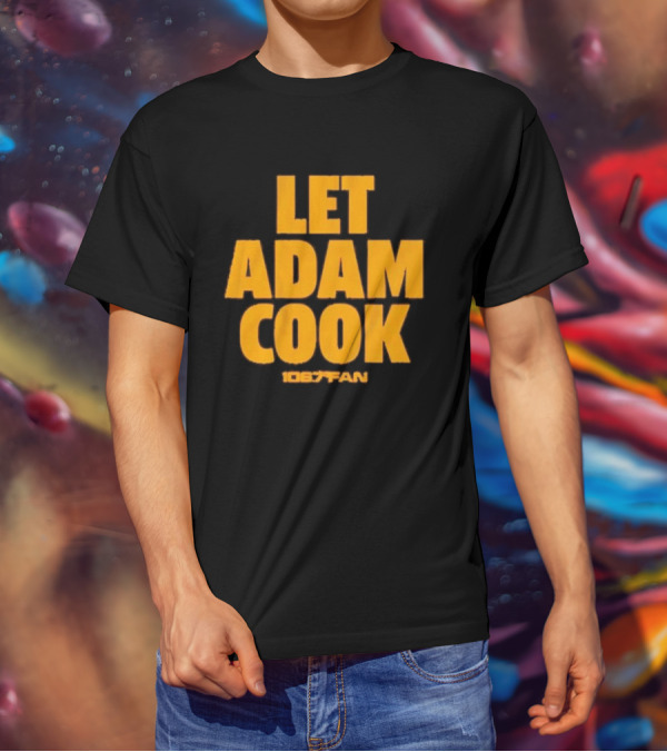 Let Adam Cook 106.7 The Fan Washington Commanders T-Shirt