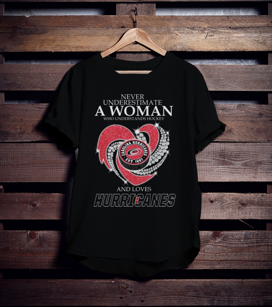 Never Underestimate A Woman Who Understands Hockey And Loves Carolina Hurricanes Diamond Heart T-Shirt